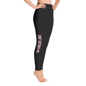 Don't Activate Me Yoga Leggings