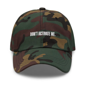Don't Activate Me Dad Hat