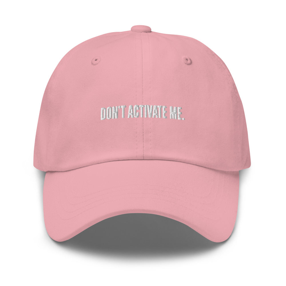 Don't Activate Me Dad Hat
