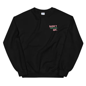 Don't Activate Me Unisex Sweatshirt
