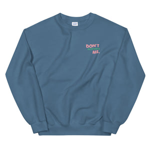 Don't Activate Me Unisex Sweatshirt