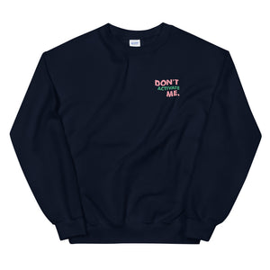 Don't Activate Me Unisex Sweatshirt
