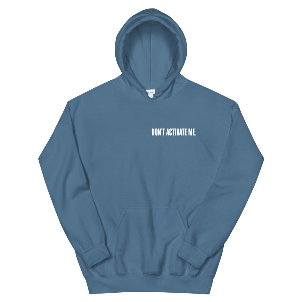 Don't Activate Me Unisex Hoodie