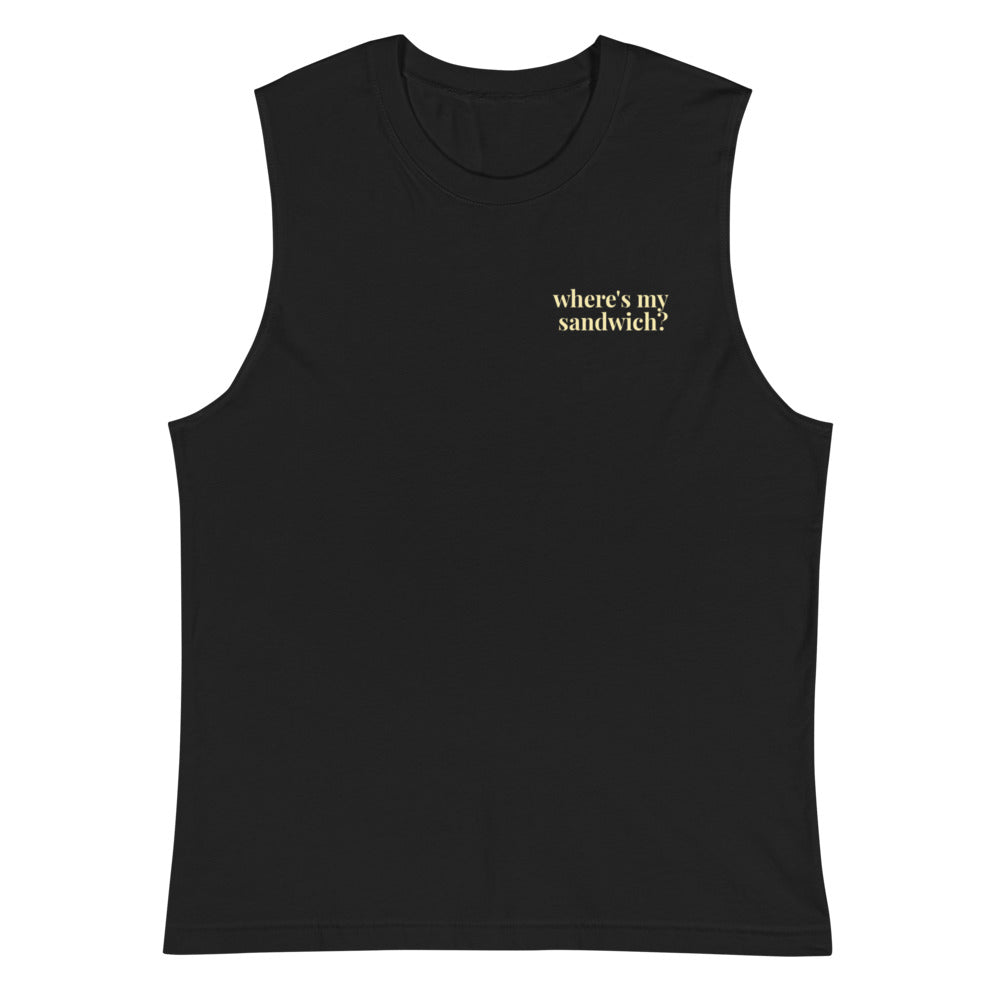 Where's My Sandwich Unisex Muscle Shirt