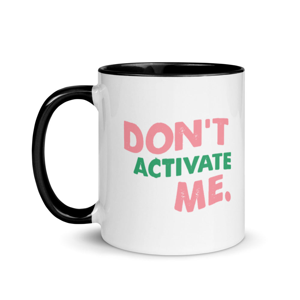 Don't Activate Me Mug